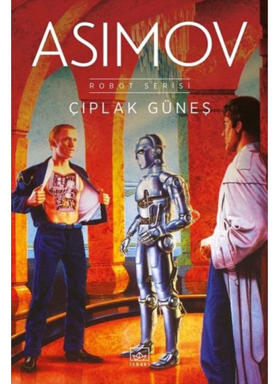 Çıplak Güneş - Robot Serisi 2. Kitap